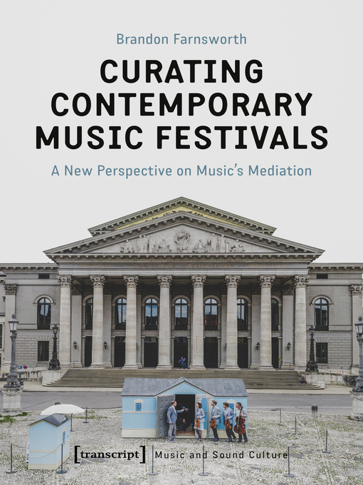 Title details for Curating Contemporary Music Festivals by Brandon Farnsworth - Available